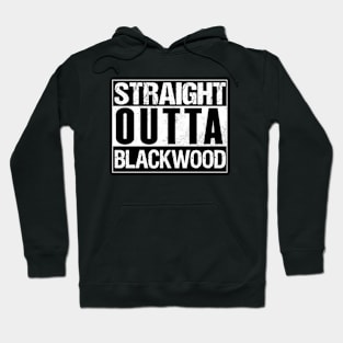 Straight Outta Blackwood Hoodie